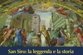 La leggenda e la storia della vita di San Siro