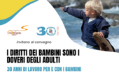 “I diritti dei bambini sono i doveri degli adulti – 30 anni di lavoro per e con i bambini”